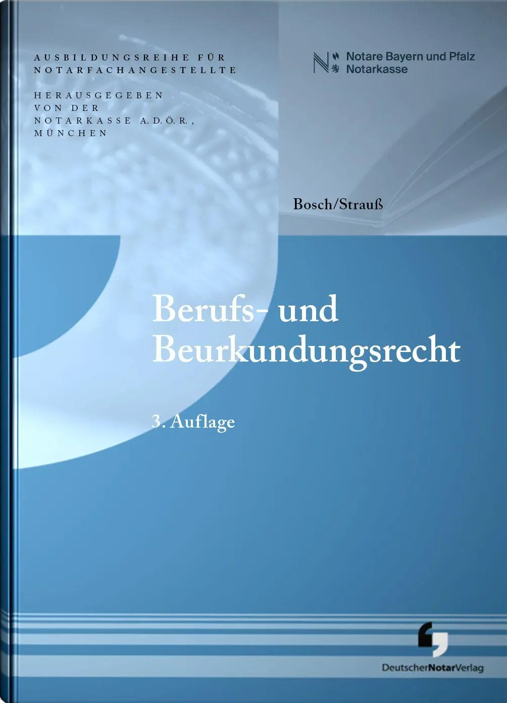 Cover: 9783956463365 | Berufs- und Beurkundungsrecht | Notarkasse München A. D. Ö. R. (u. a.)