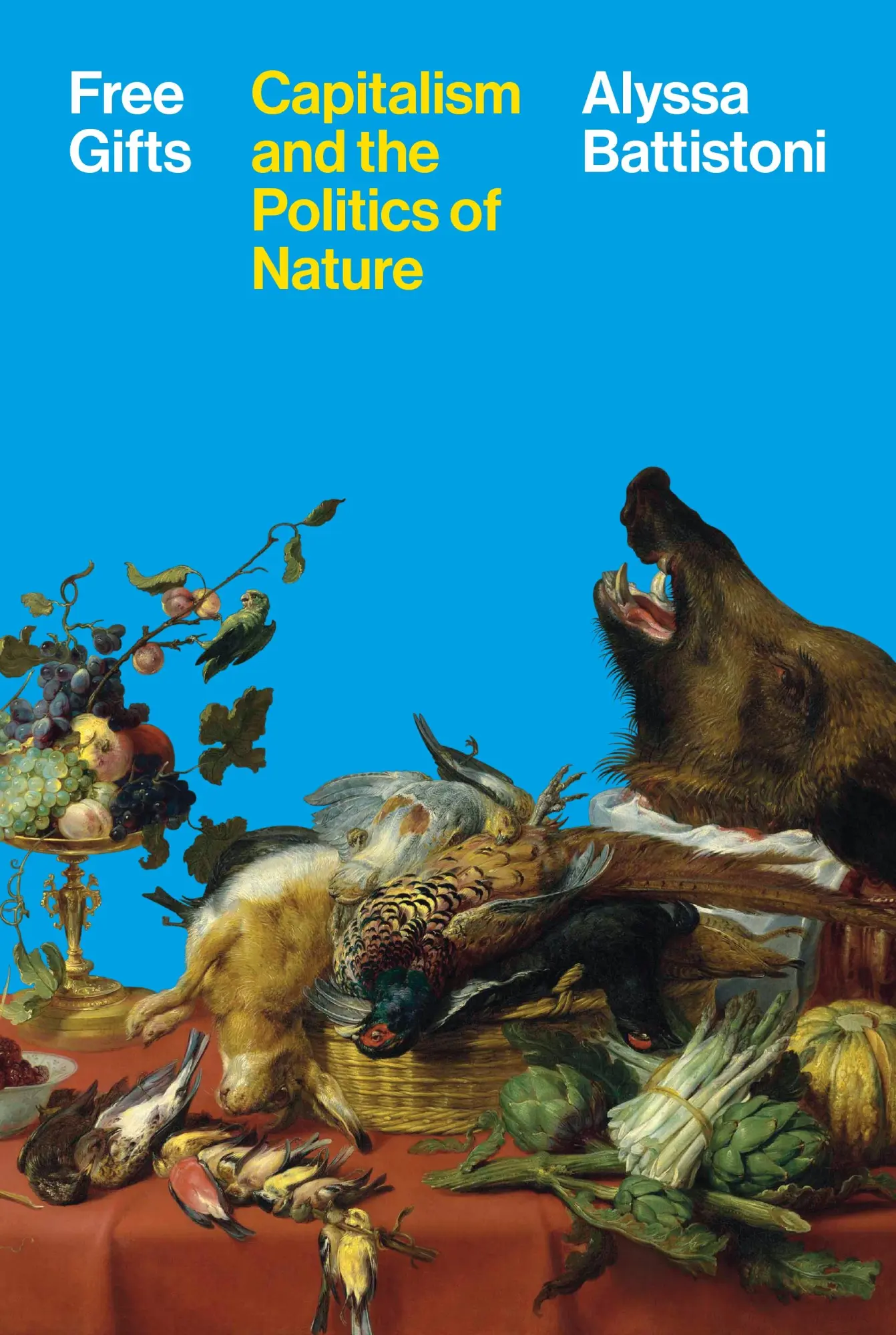 Cover: 9780691263465 | Free Gifts | Capitalism and the Politics of Nature | Alyssa Battistoni