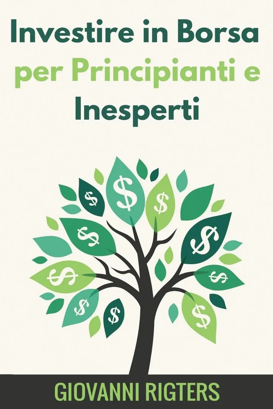 Cover: 9781087953465 | Investire in Borsa per Principianti e Inesperti | Giovanni Rigters