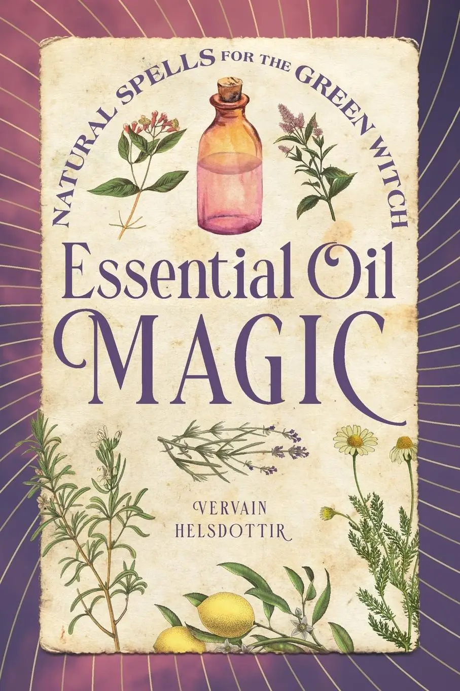 Cover: 9781648763465 | Essential Oil Magic | Natural Spells for the Green Witch | Helsdottir