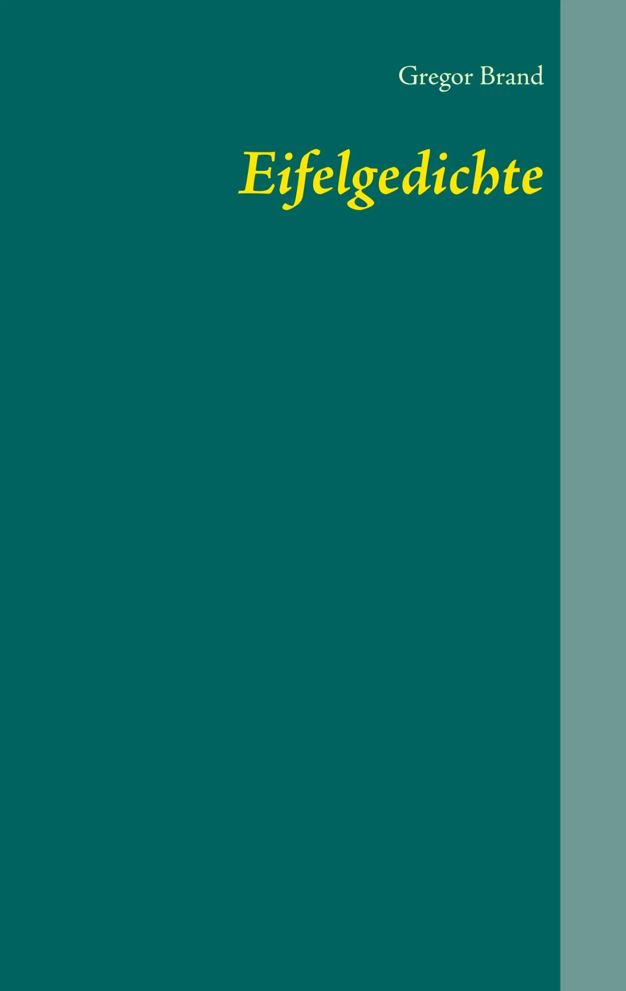 Cover: 9783748173465 | Eifelgedichte | Gregor Brand | Taschenbuch | 80 S. | Deutsch | 2019