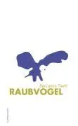 Cover: 9783902373465 | Raubvogel | Benjamin Tienti | Buch | 105 S. | Deutsch | 2009
