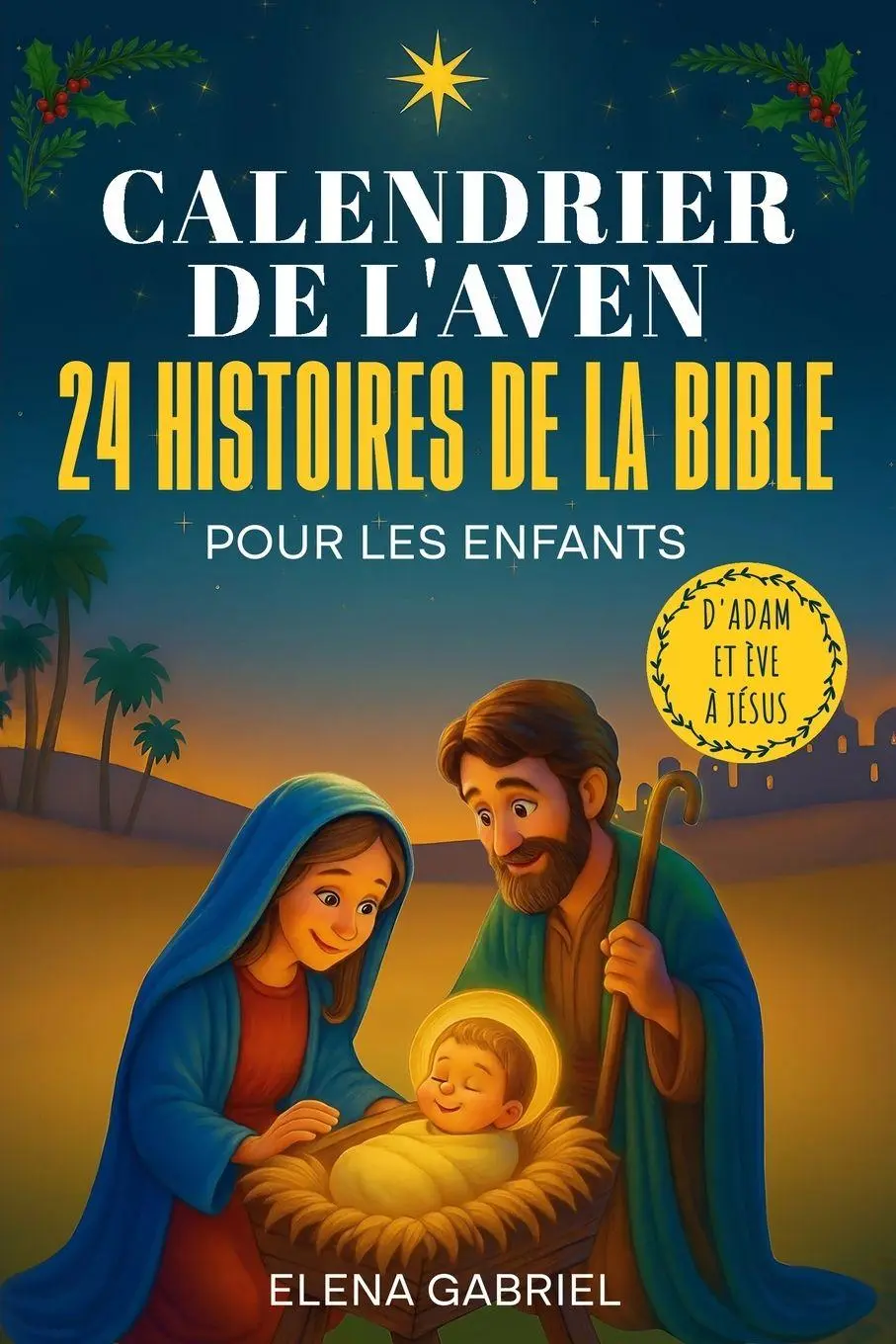 Cover: 9783989293465 | Le Calendrier de l'Avent Chrétien - 24 histoires de la Bible pour...
