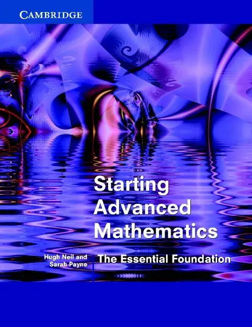Cover: 9780521893565 | Starting Advanced Mathematics | Hugh Neill (u. a.) | Taschenbuch