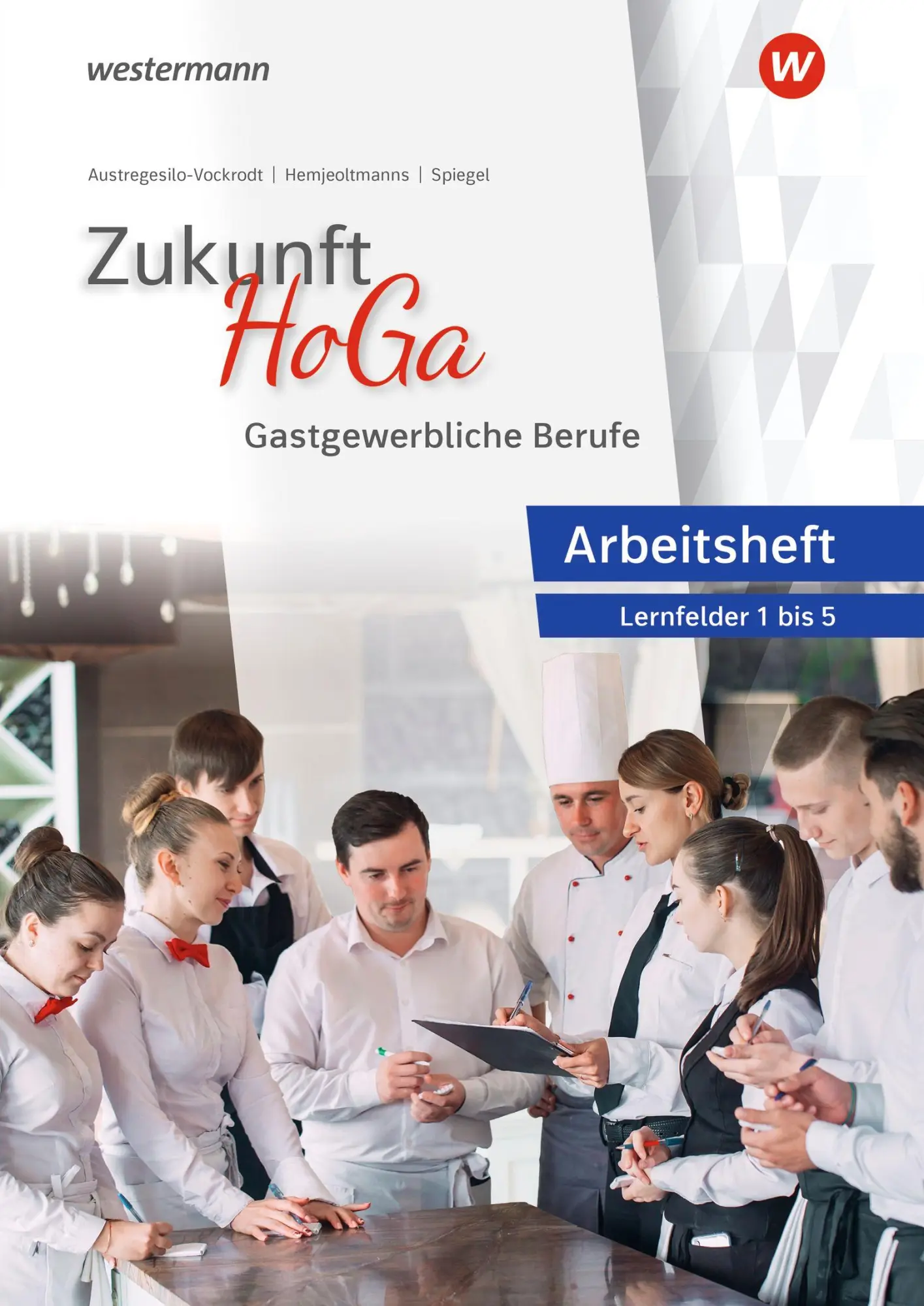 Cover: 9783427233565 | Zukunft HoGa. Gastronomische Berufe Arbeitsheft Lernfelder 1 bis 5