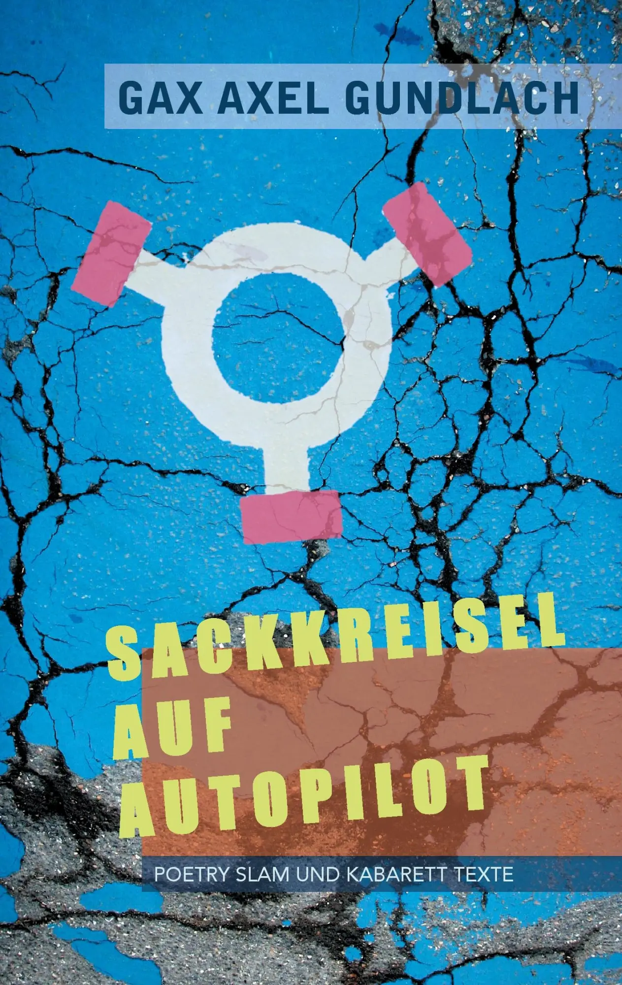 Cover: 9783738643565 | Sackkreisel auf Autopilot | Poetry Slam und Kabarett Texte | Gundlach