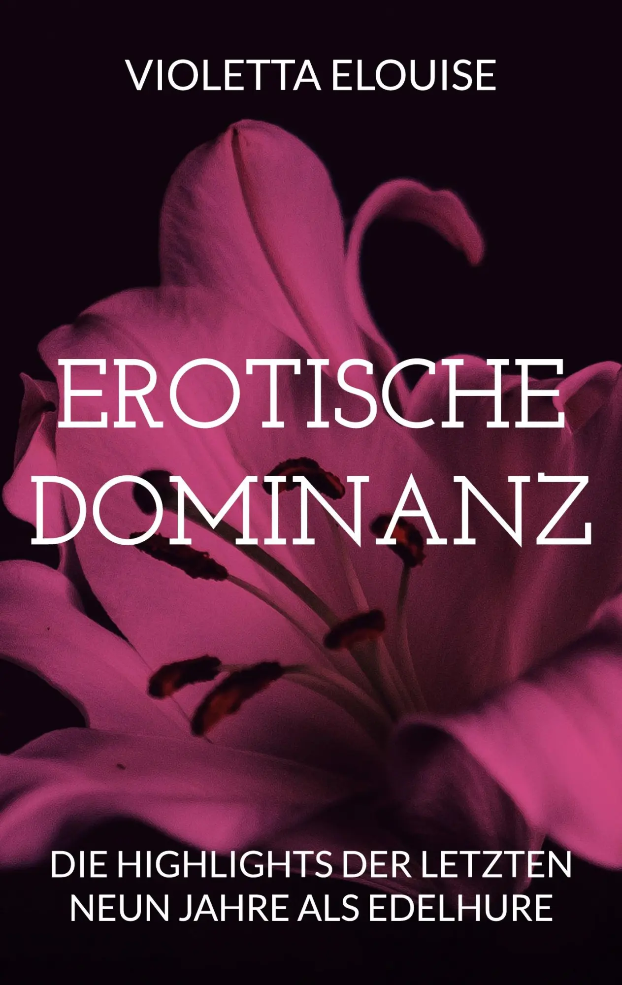 Cover: 9783756843565 | Erotische Dominanz | Violetta Elouise | Taschenbuch | 192 S. | Deutsch