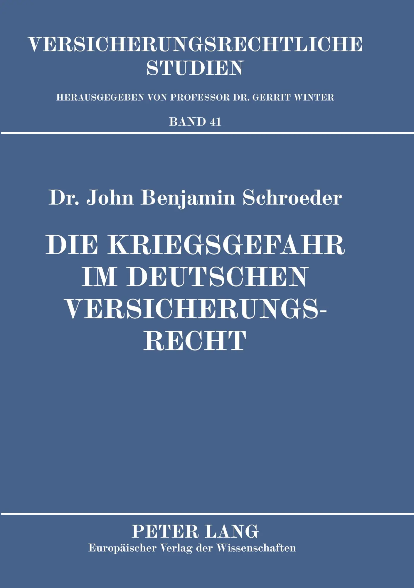 Cover: 9783631303665 | Die Kriegsgefahr im deutschen Versicherungsrecht | Schroeder | Buch