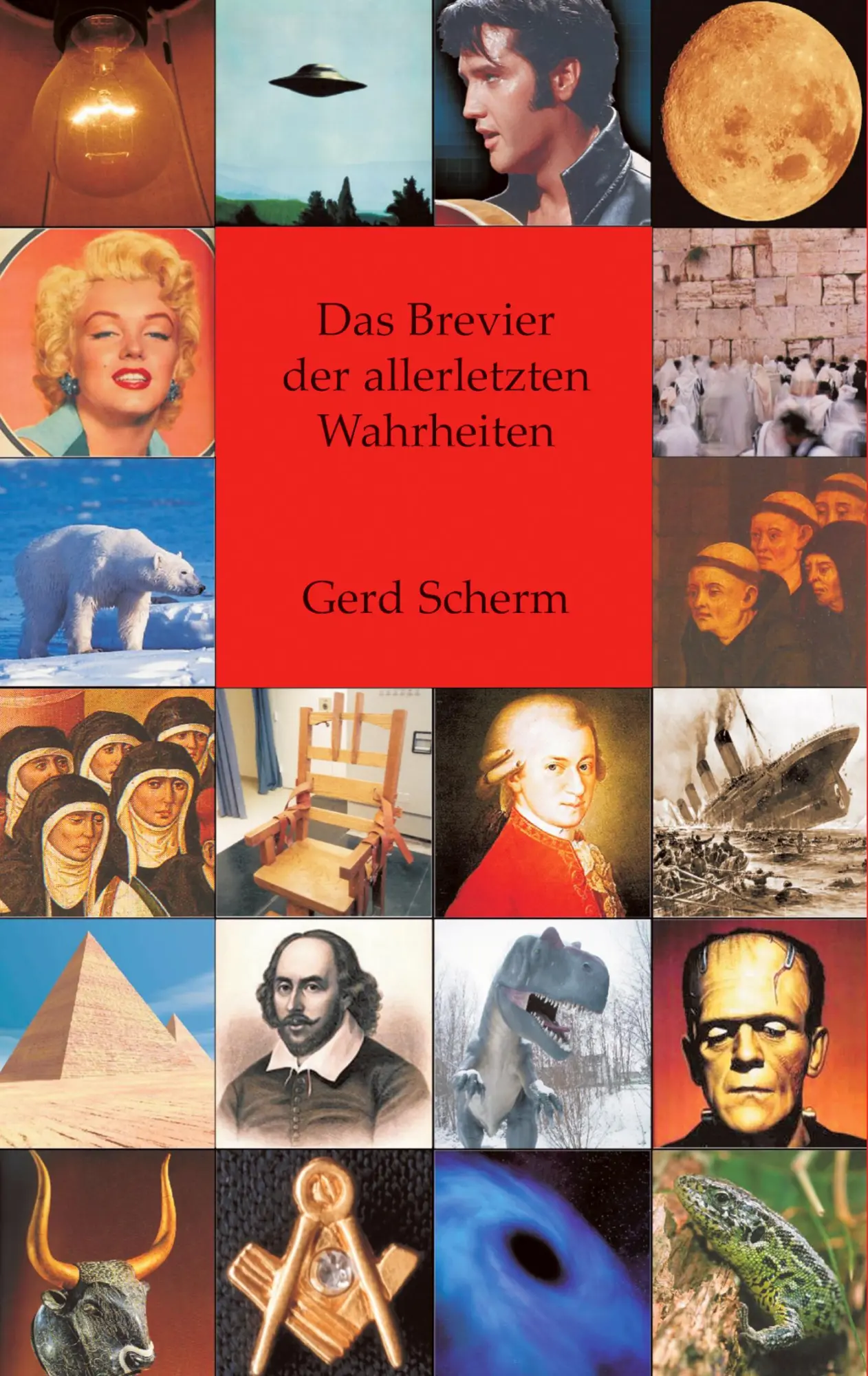 Cover: 9783833433665 | Das Brevier der allerletzten Wahrheiten | Gerd Scherm | Taschenbuch