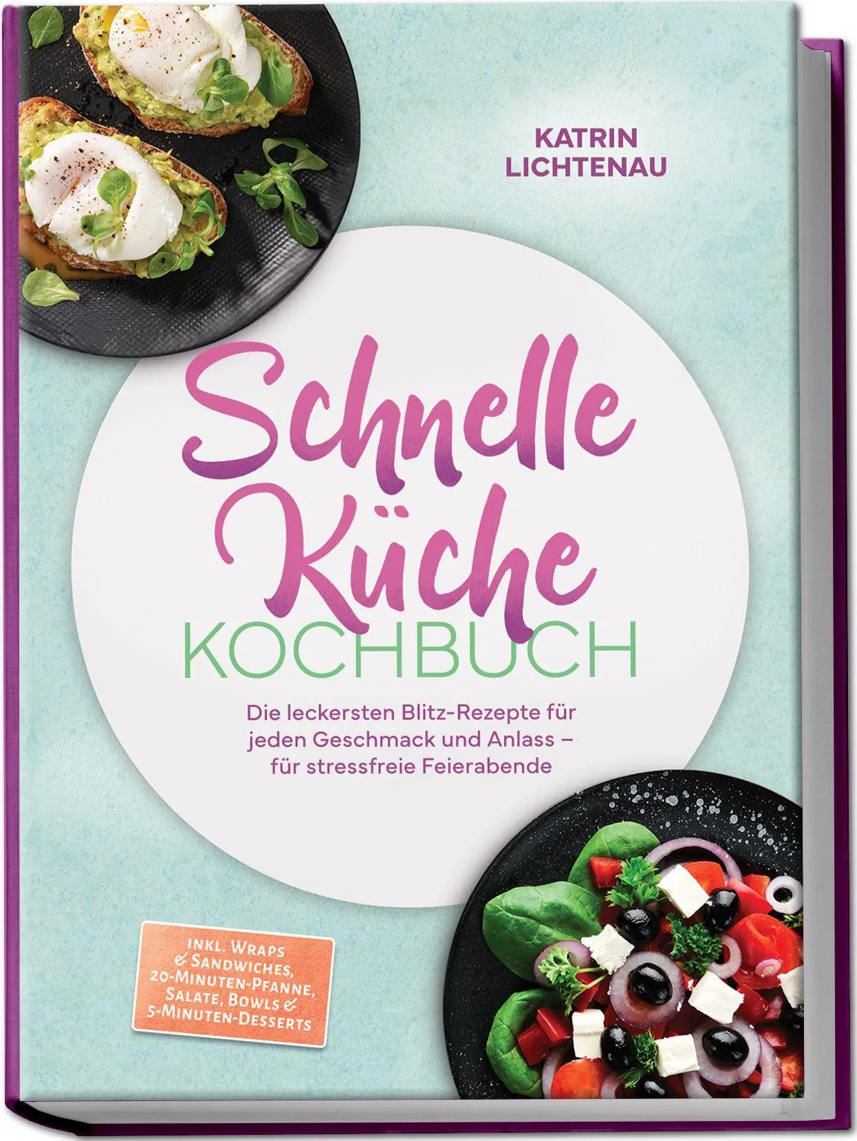 Cover: 9783989103665 | Schnelle Küche Kochbuch: Die leckersten Blitz-Rezepte für jeden...