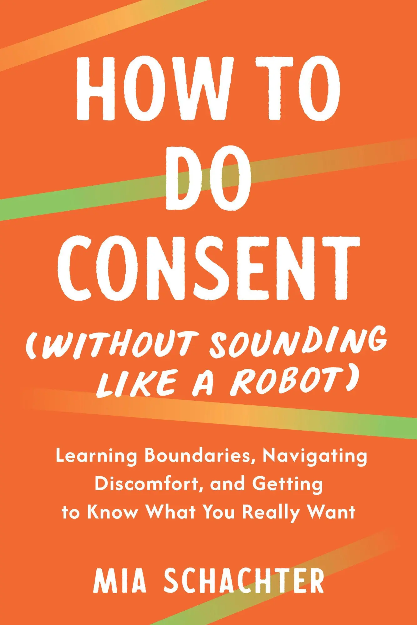 Cover: 9798889843665 | How to Do Consent (without Sounding Like a Robot) | Mia Schachter