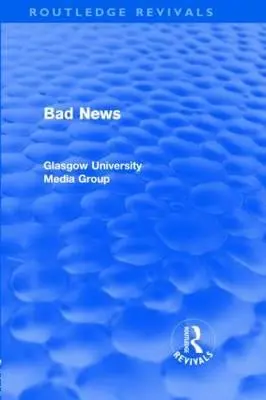 Taylor & Francis Bad News (Routledge Revivals)