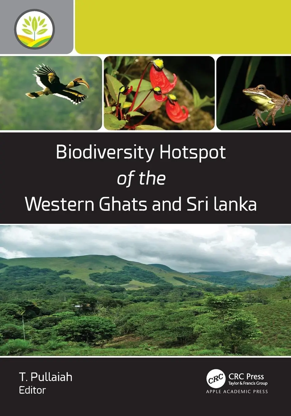 Cover: 9781774913765 | Biodiversity Hotspot of the Western Ghats and Sri Lanka | T. Pullaiah