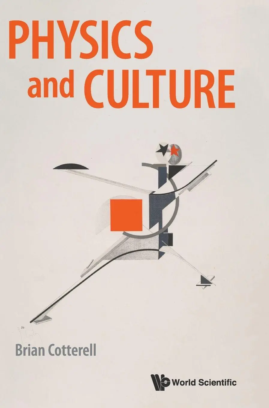 Cover: 9781786343765 | PHYSICS AND CULTURE | Cotterell Brian | Buch | Gebunden | Englisch