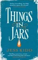 Cover: 9781786893765 | Things in Jars | Jess Kidd | Buch | Gebunden | Englisch | 2019