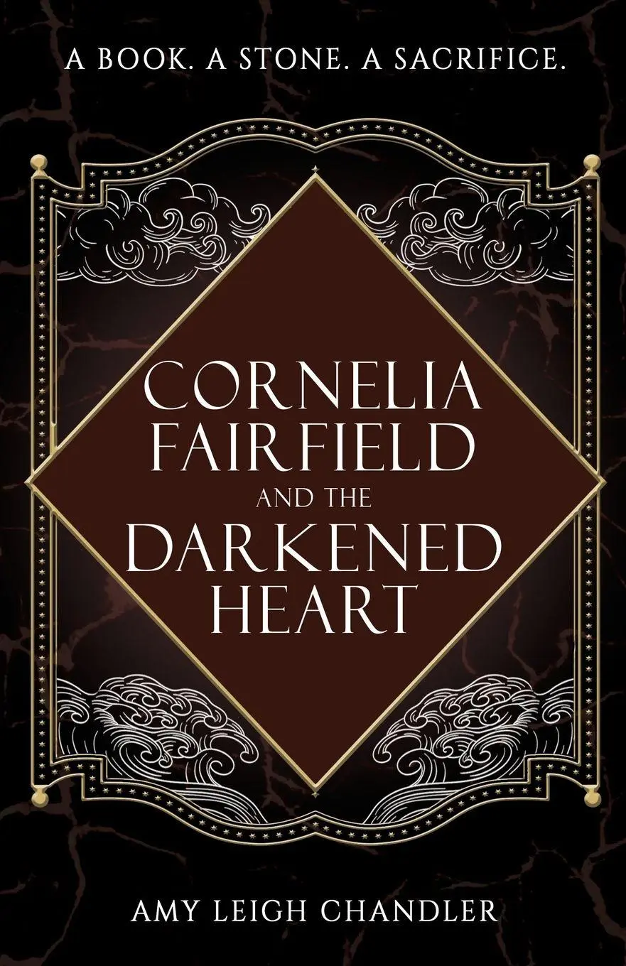 Cover: 9781803783765 | Cornelia Fairfield and the Darkened Heart | Amy Leigh Chandler | Buch
