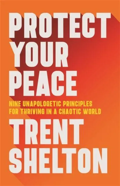 Cover: 9781837823765 | Protect Your Peace | Trent Shelton | Taschenbuch | Englisch | 2025