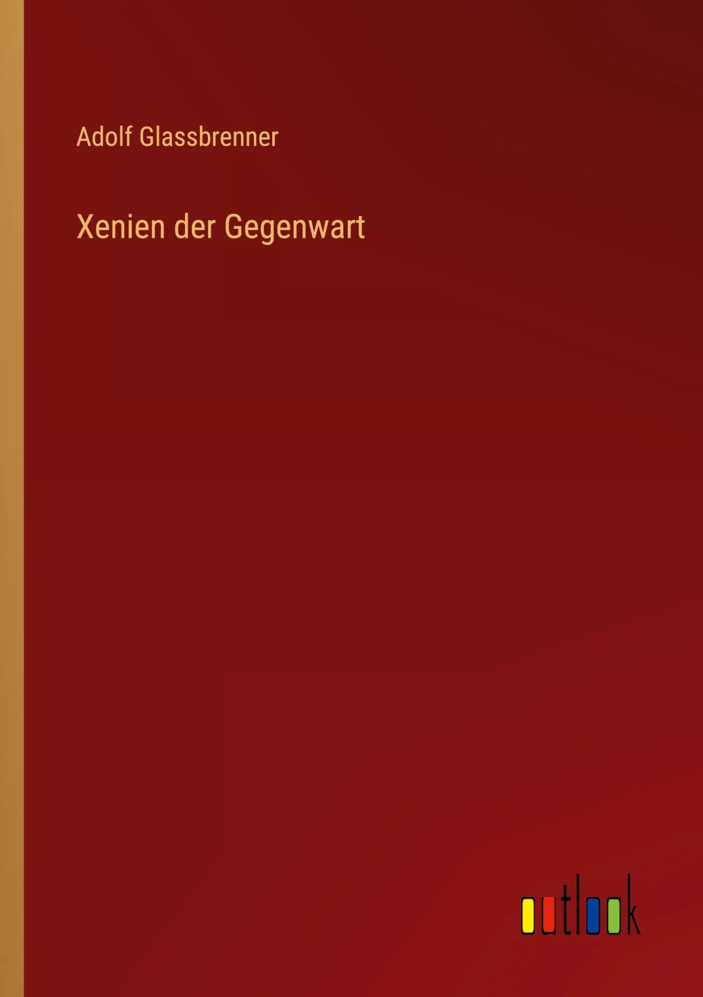 Cover: 9783368503765 | Xenien der Gegenwart | Adolf Glassbrenner | Taschenbuch | 192 S.