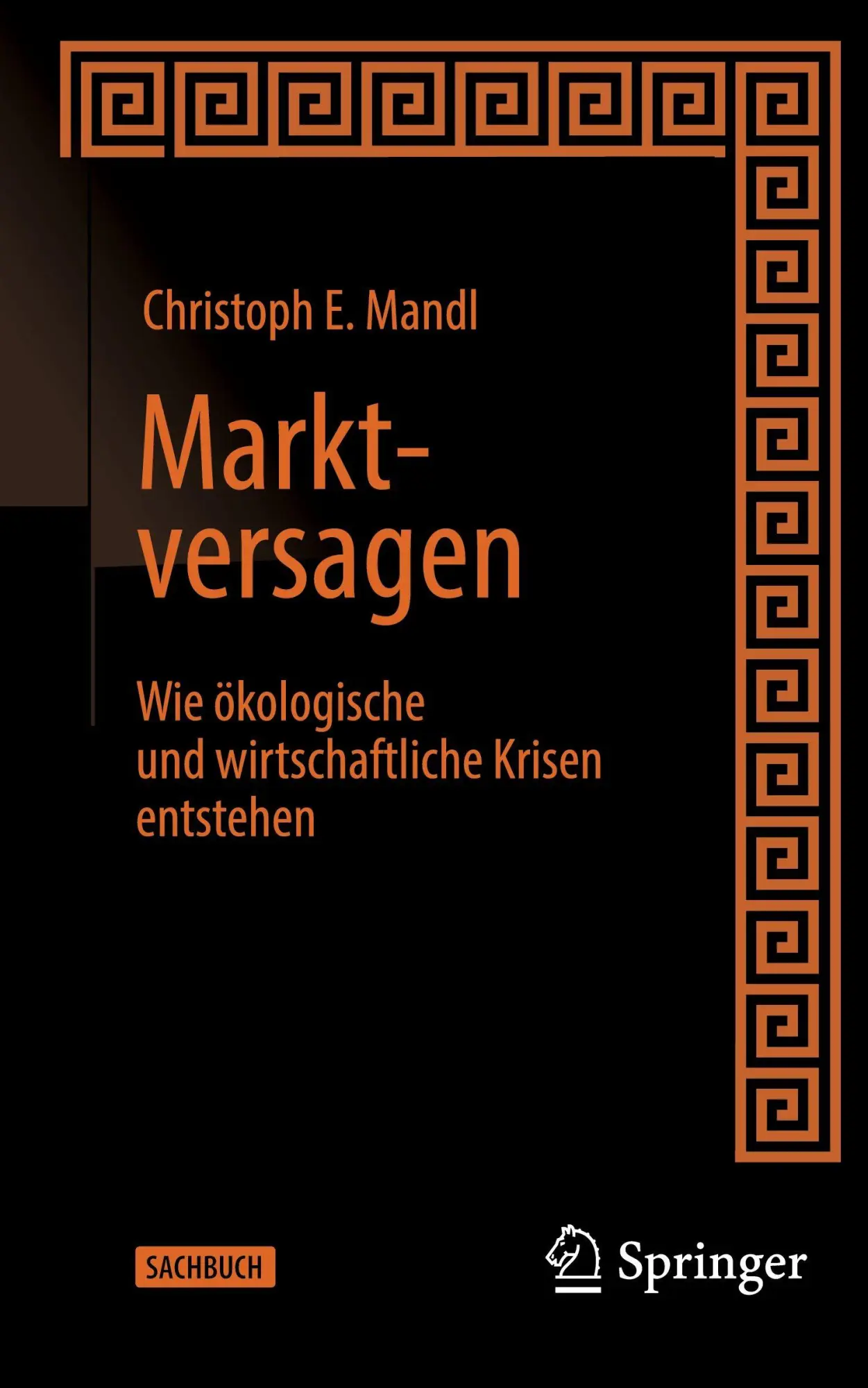 Cover: 9783658503765 | Marktversagen | Wie ökologische und wirtschaftliche Krisen entstehen