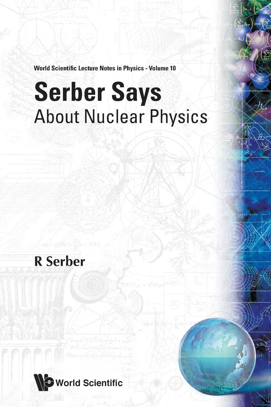 Cover: 9789971503765 | SERBER SAYS-ABOUT NUCLEAR PHYSICS (V10) | R Serber | Taschenbuch