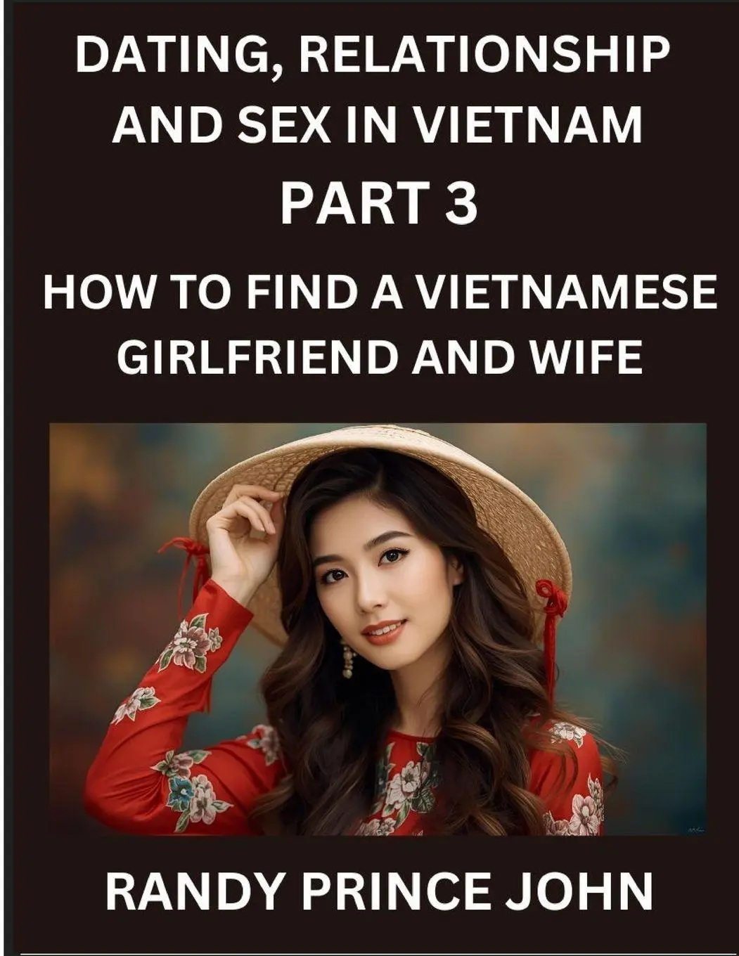 Cover: 9798887233765 | Dating, Relationship and Sex in Vietnam (Part 3)- How to find a...