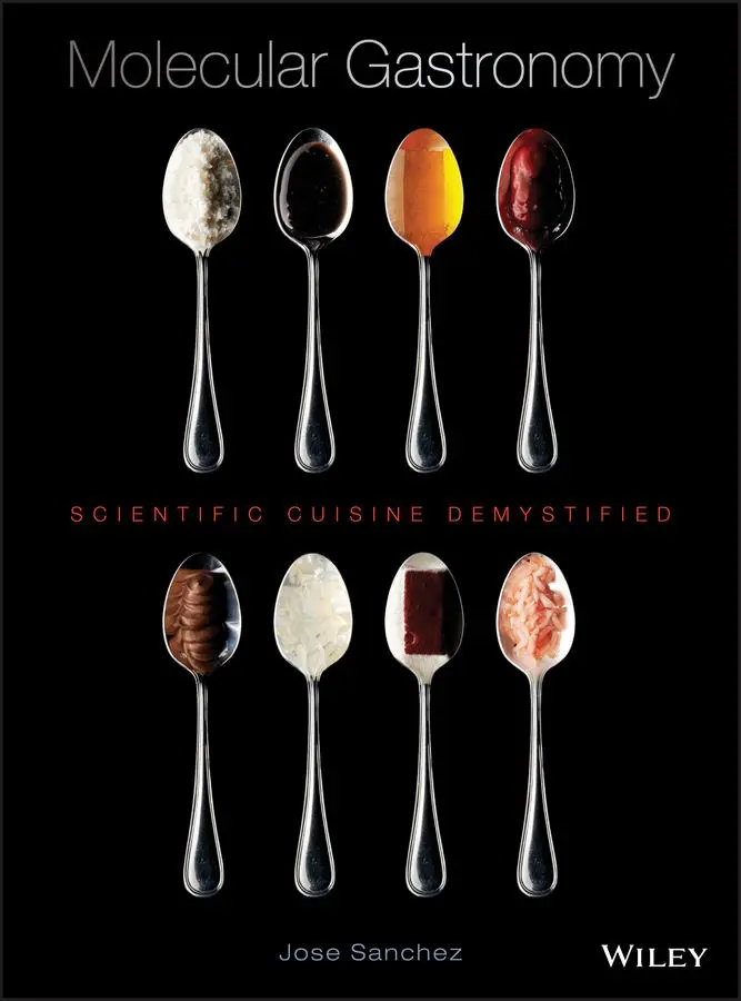 Cover: 9781118073865 | Molecular Gastronomy | Scientific Cuisine Demystified | Jose Sanchez Cover: 9781118073865 | Molecular Gastronomy | Scientific Cuisine Demystified | Jose Sanchez