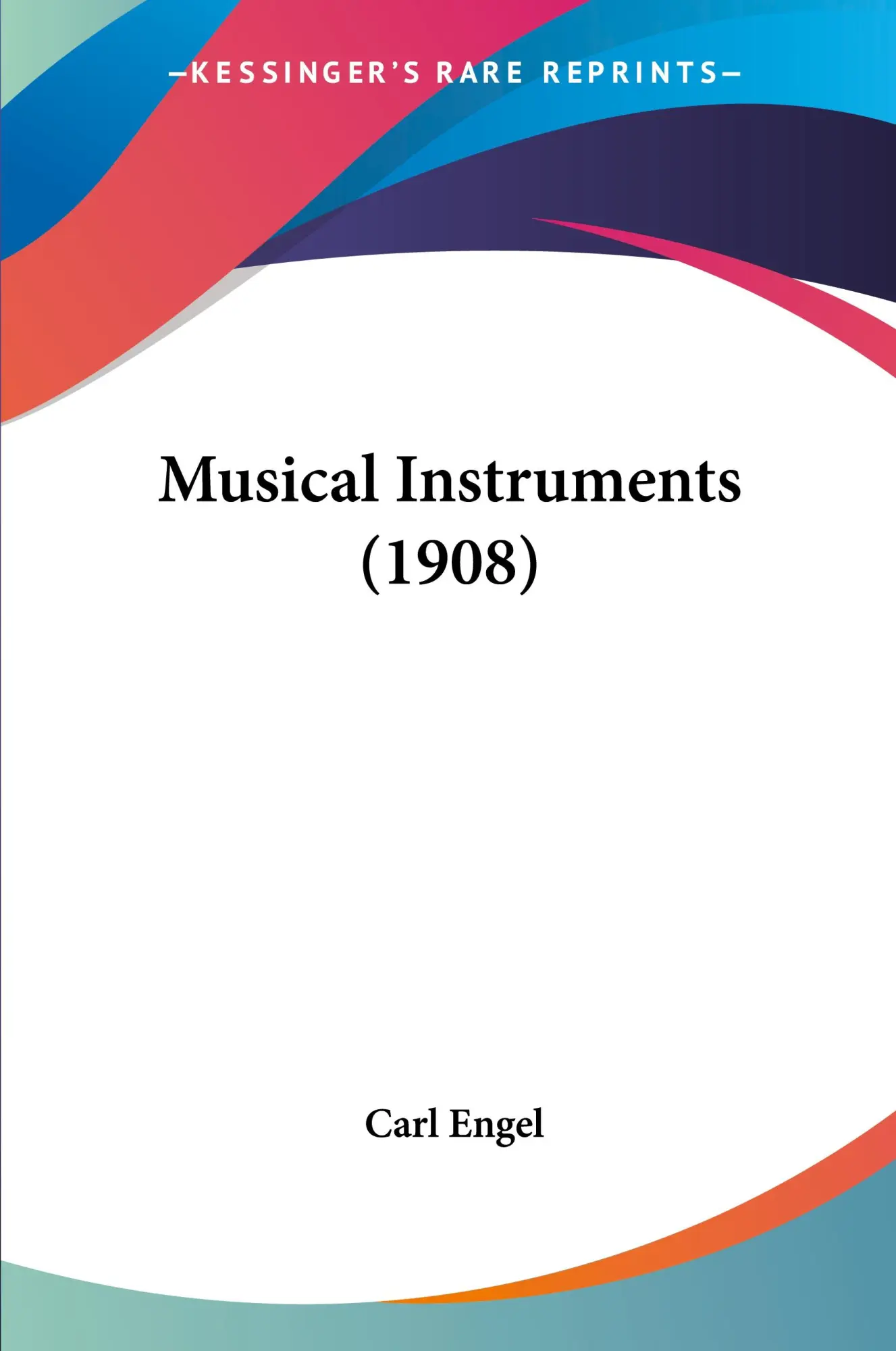 Cover: 9781437093865 | Musical Instruments (1908) | Carl Engel | Taschenbuch | Englisch