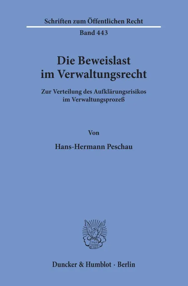 Cover: 9783428053865 | Die Beweislast im Verwaltungsrecht | Hans-Hermann Peschau | Buch