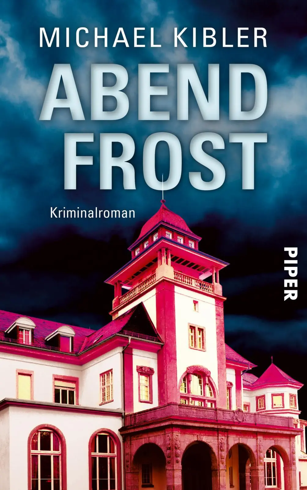 Cover: 9783492313865 | Abendfrost | Kriminalroman | Michael Kibler | Taschenbuch | 368 S.