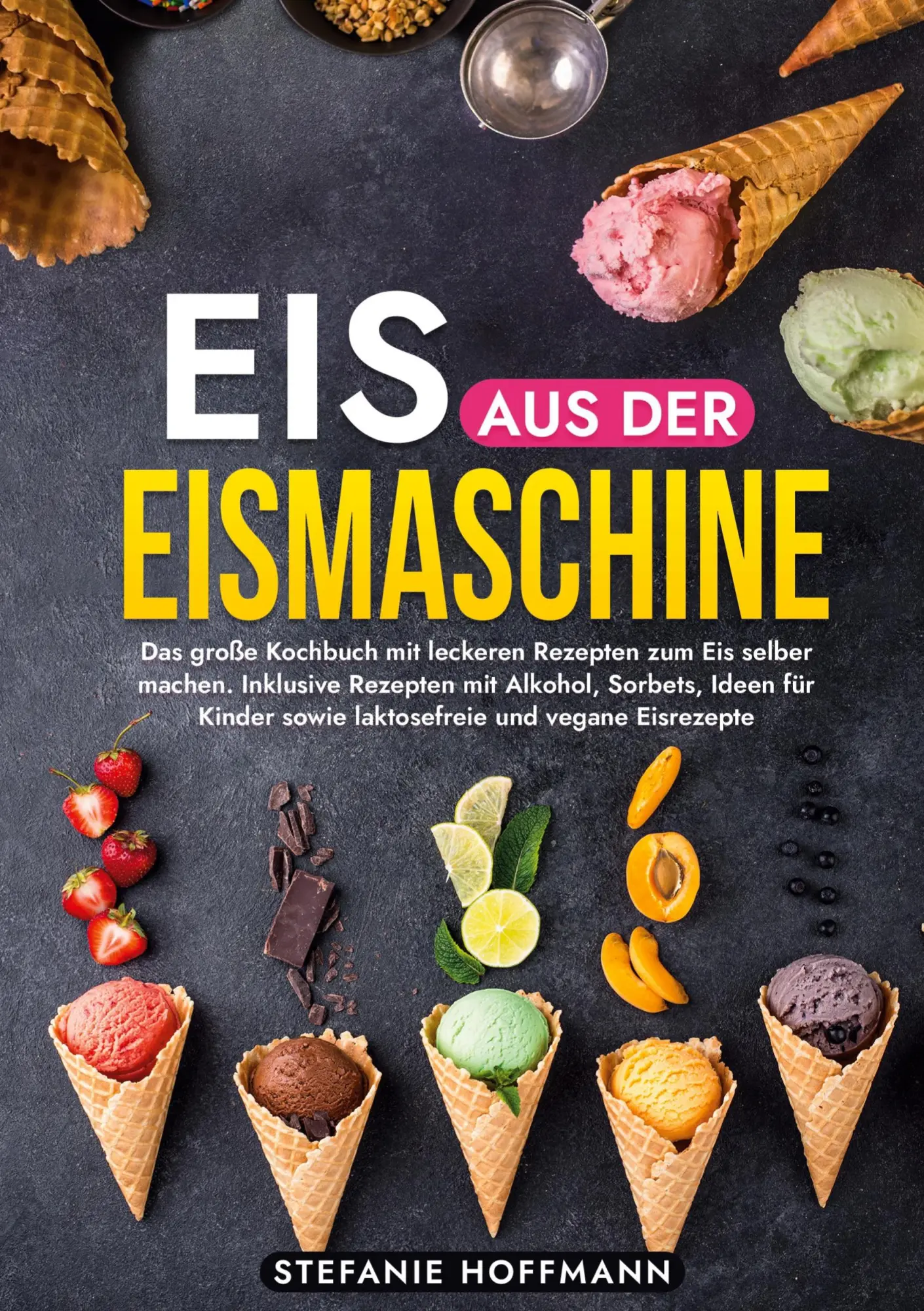 Cover: 9783759263865 | Eis aus der Eismaschine | Stefanie Hoffmann | Buch | 124 S. | Deutsch