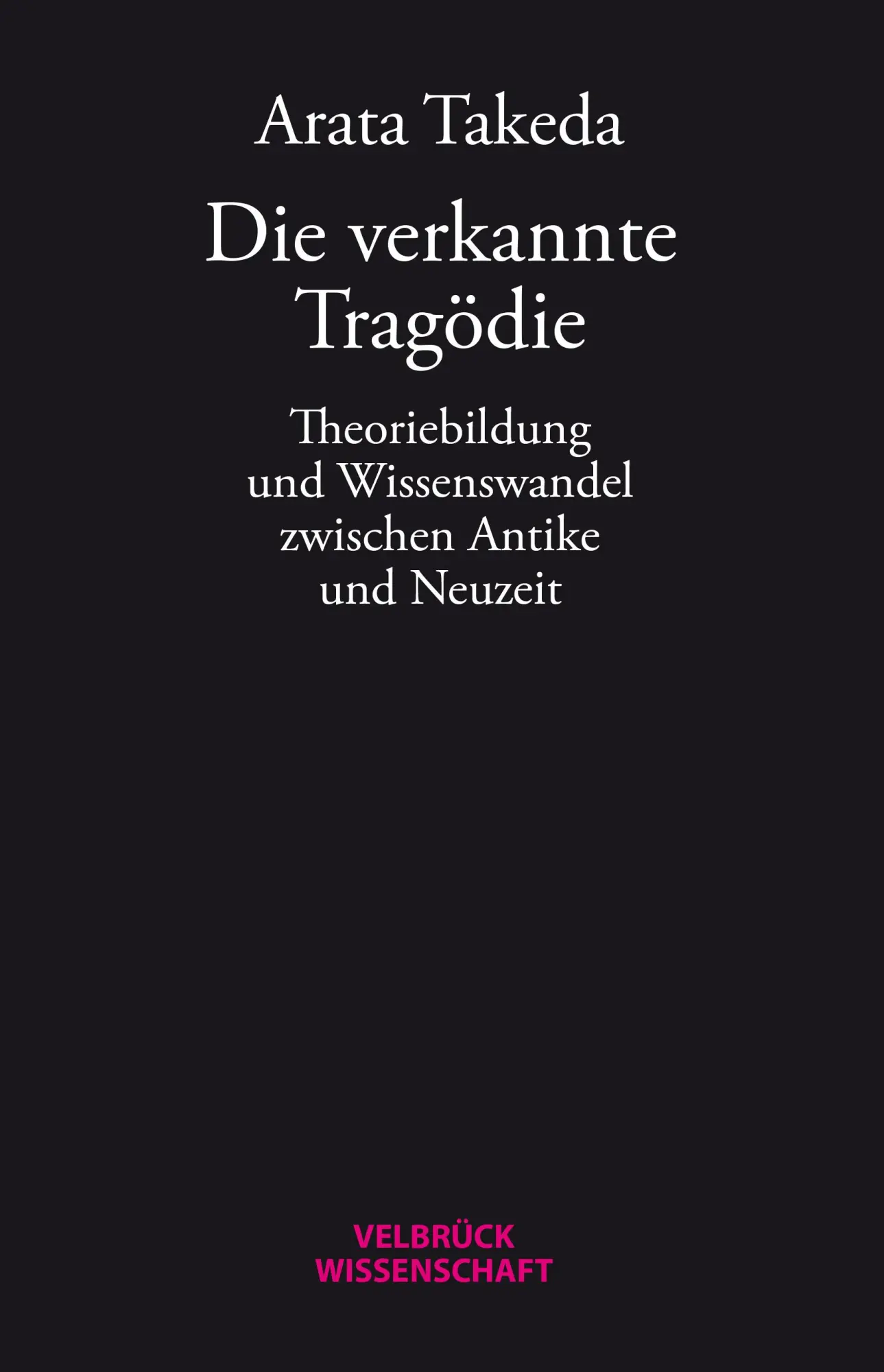 Cover: 9783958323865 | Die verkannte Tragödie | Arata Takeda | Buch | 584 S. | Deutsch | 2025