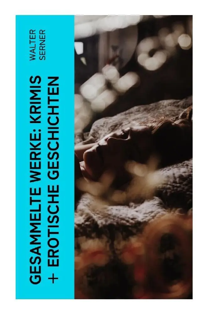 Cover: 9788027363865 | Gesammelte Werke: Krimis + Erotische Geschichten | Walter Serner