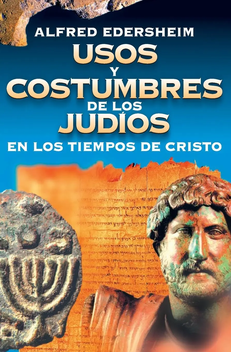 Cover: 9788476453865 | Usos y Costumbres de los Judios en los Tiempos de Cristo | Edersheim