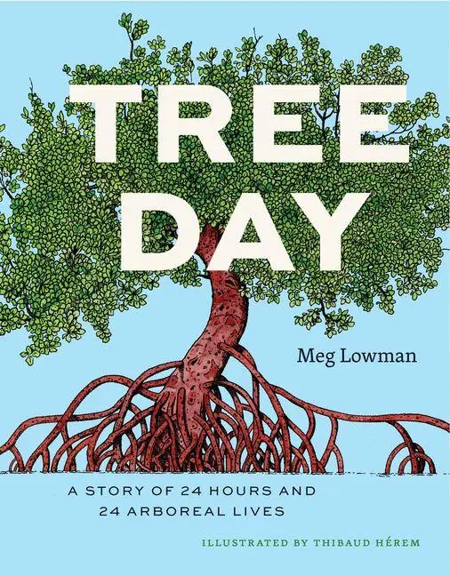Cover: 9780226833965 | Tree Day | A Story of 24 Hours and 24 Arboreal Lives | Meg Lowman