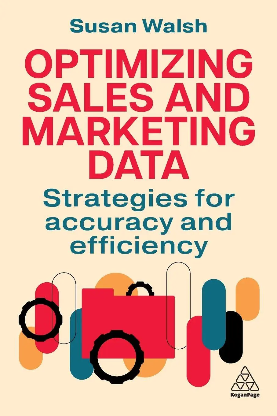 Cover: 9781398623965 | Optimizing Sales and Marketing Data | Susan Walsh | Taschenbuch | 2026