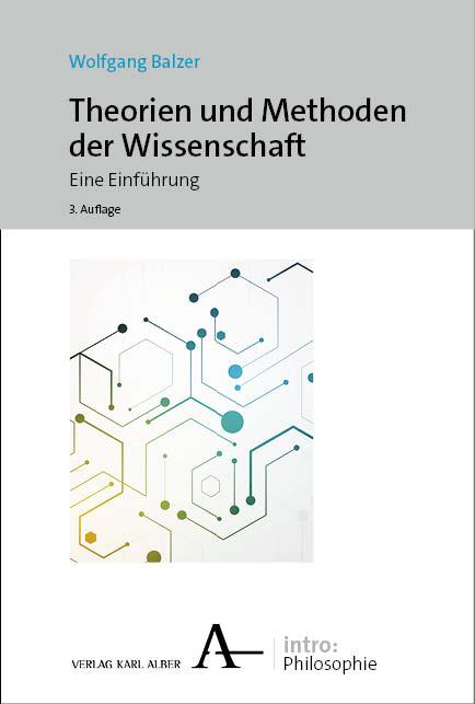 Cover: 9783495993965 | Theorien und Methoden der Wissenschaft | Eine Einführung | Balzer