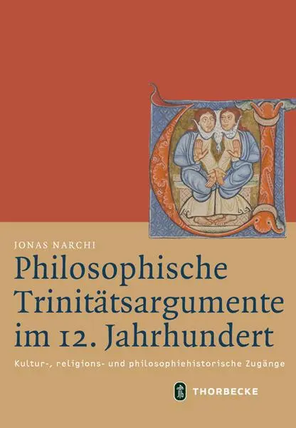 Cover: 9783799543965 | Philosophische Trinitätsargumente im 12. Jahrhundert | Jonas Narchi