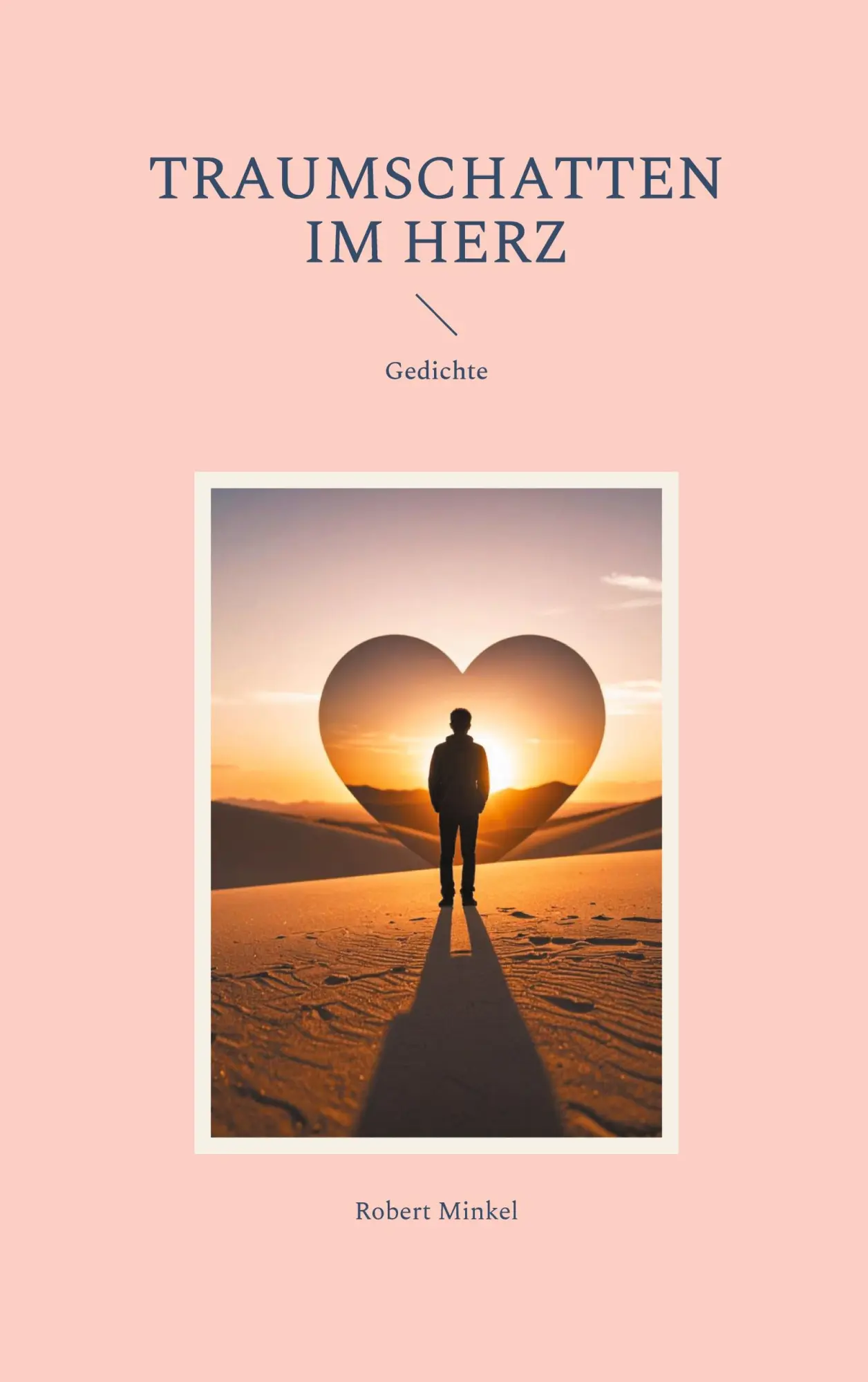 Cover: 9783819263965 | Traumschatten im Herz | Gedichte | Robert Minkel | Taschenbuch | 2025