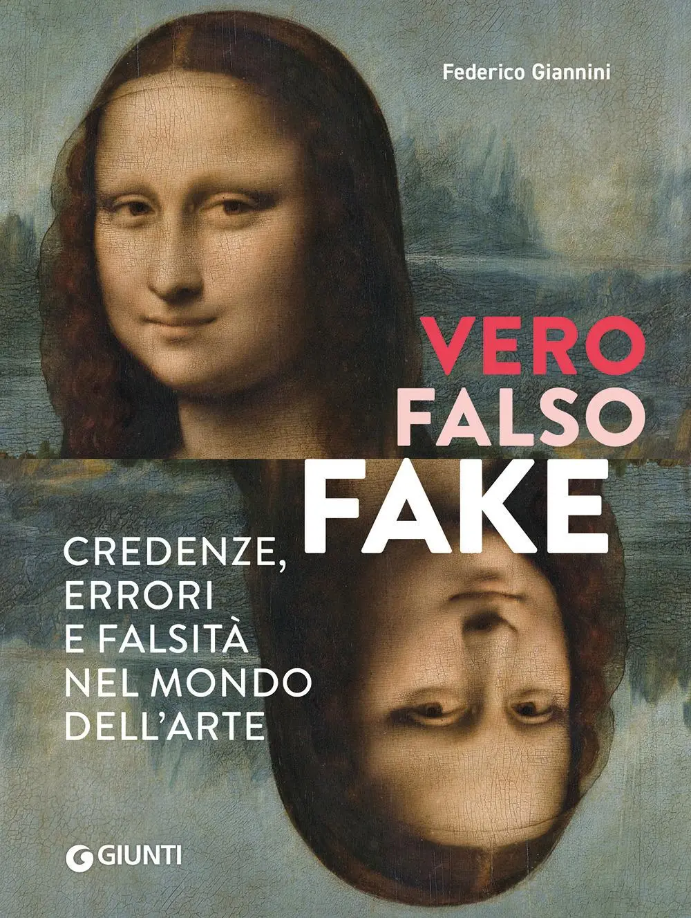 Cover: 9791223203965 | Vero, falso, fake. Credenze, errori e falsità nel mondo dell'arte