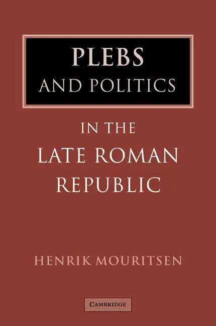 Cover: 9780521044165 | Plebs and Politics in the Late Roman Republic | Mouritsen (u. a.)