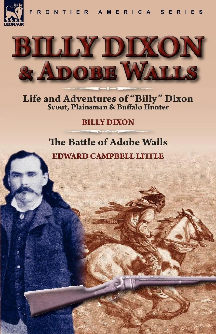 Cover: 9780857064165 | Billy Dixon &amp; Adobe Walls | Scout, Plainsman &amp; Buffalo Hunter | Buch