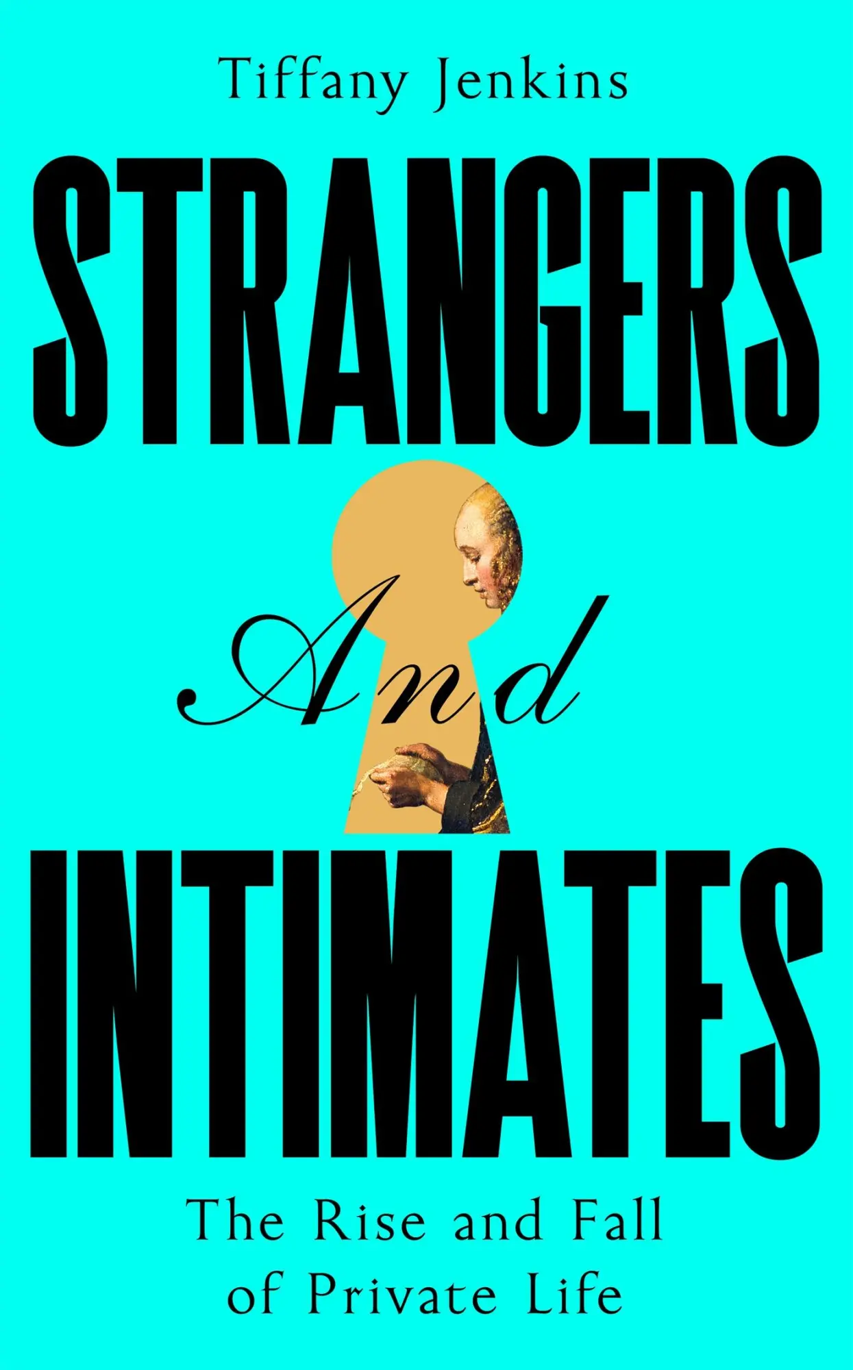 Cover: 9781529034165 | Strangers and Intimates | The Rise and Fall of Private Life | Jenkins
