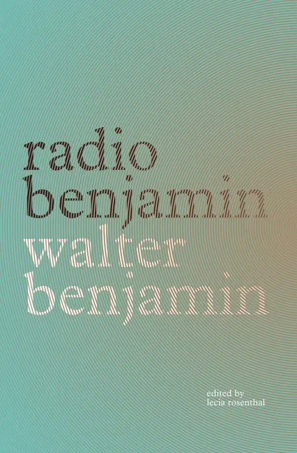 Cover: 9781839764165 | Radio Benjamin | Walter Benjamin | Taschenbuch | Englisch | 2021