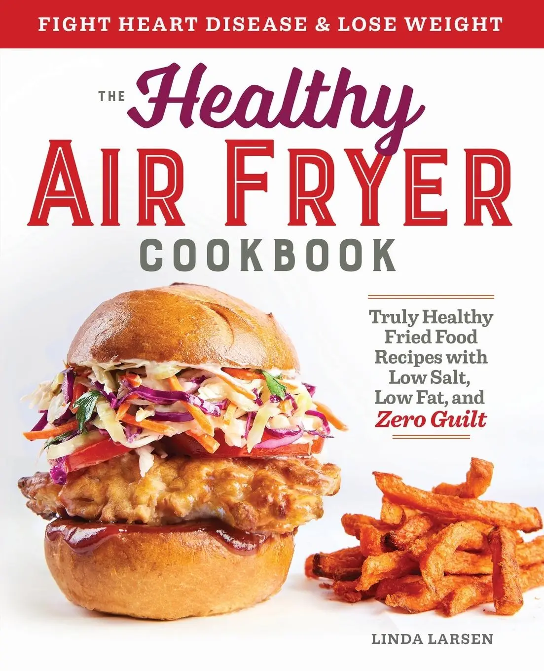 Cover: 9781939754165 | The Healthy Air Fryer Cookbook | Linda Larsen | Taschenbuch | Englisch