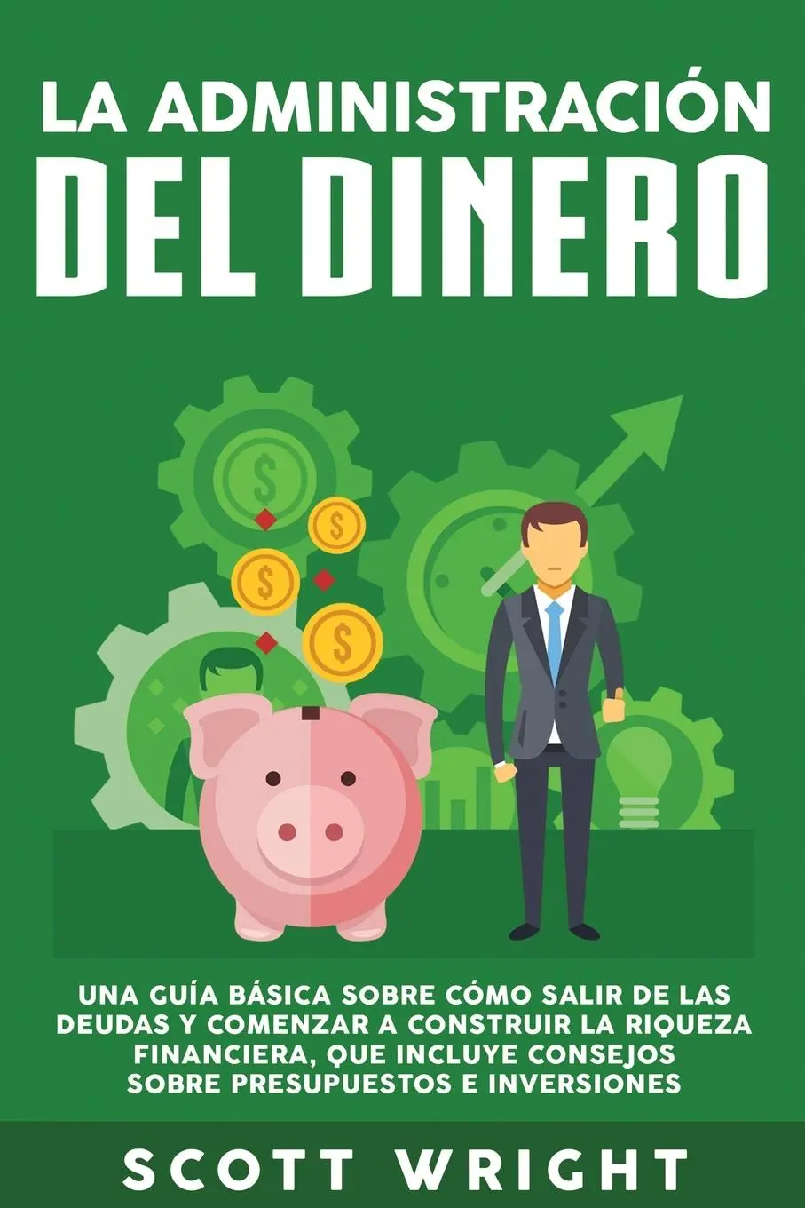 Cover: 9781950924165 | La administración del dinero | Scott Wright | Taschenbuch | Spanisch