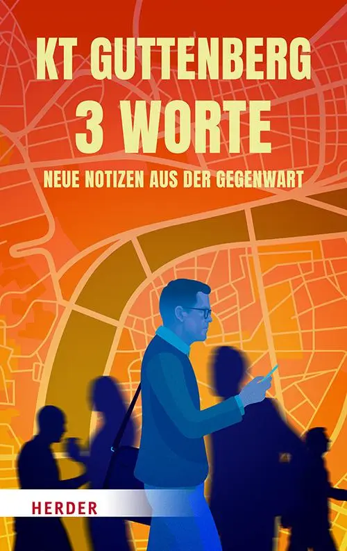 Cover: 9783451074165 | 3 Worte | Neue Notizen aus der Gegenwart | Karl-Theodor zu Guttenberg