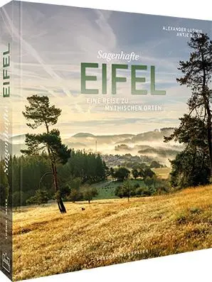 Cover: 9783954164165 | Sagenhafte Eifel | Eine Reise zu mythischen Orten | Antje Bayer | Buch