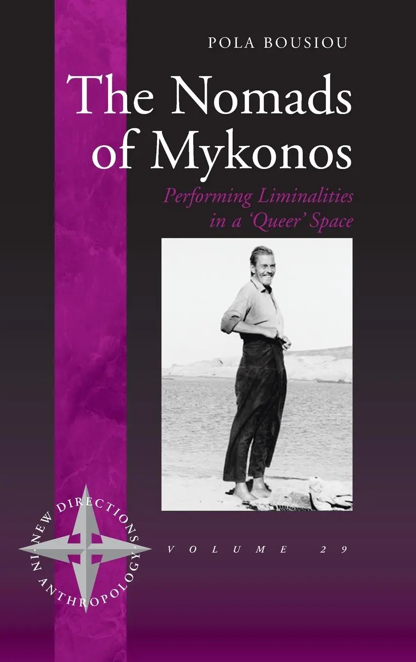 Cover: 9781845454265 | The Nomads of Mykonos | Performing Liminalities in a 'Queer' Space