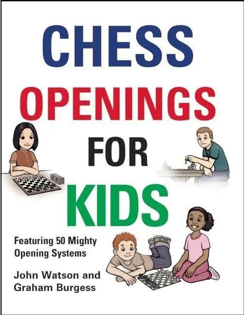 Cover: 9781906454265 | Chess Openings for Kids | John Watson (u. a.) | Buch | Gebunden | 2011