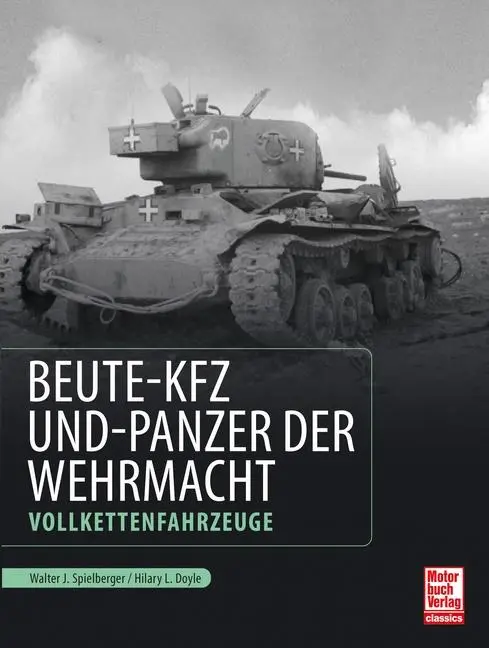 Cover: 9783613044265 | Beute-Kfz und Panzer der Wehrmacht | Vollkettenfahrzeuge | Taschenbuch